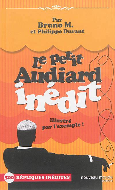 Le petit Audiard inédit illustré par l'exemple !