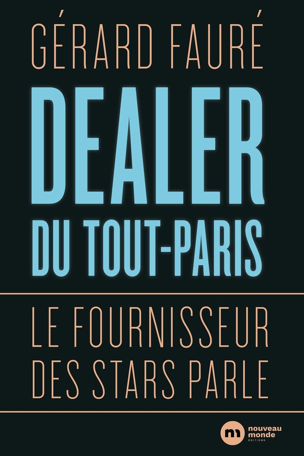 Dealer du tout-Paris. Le fournisseur des stars parle