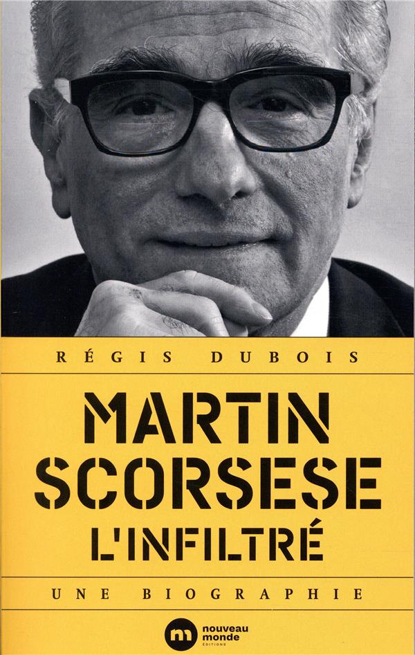 Martin Scorsese l'infiltré. Une biographie