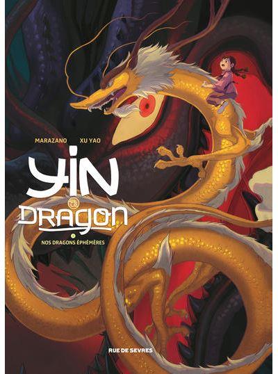 Yin et le dragon Tome 3 : Nos dragons éphémères
