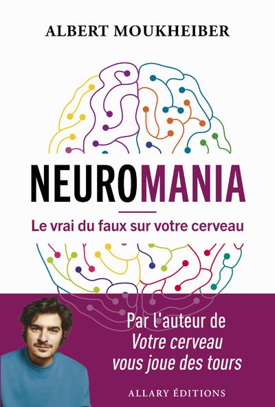 Neuromania. Le vrai du faux sur votre cerveau