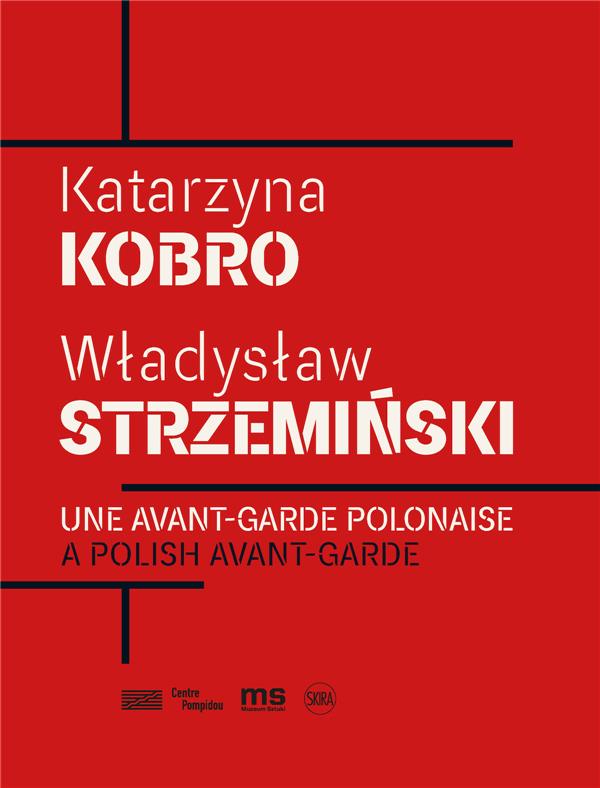 Katarzyna Kobro & Wladyslaw Strzeminski. Une avant-garde polonaise, Edition bilingue français-anglai