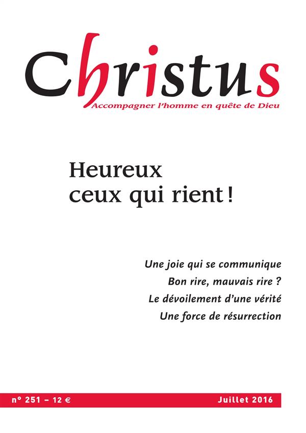 Christus N° 251, juillet 2016 : Heureux ceux qui rient !