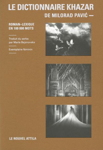 Le dictionnaire khazar. Roman-lexique en 100 000 mots. Exemplaire masculin