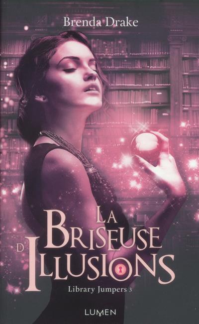 Library Jumpers Tome 3 : La briseuse d'illusions