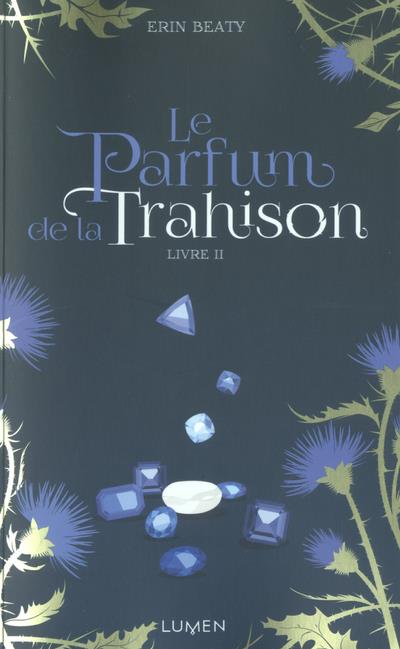 La couleur du mensonge Tome 2 : Le parfum de la trahison