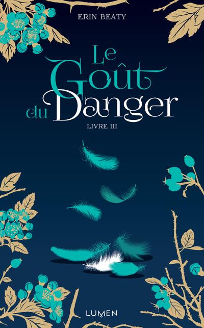 La couleur du mensonge Tome 3 : Le Goût du Danger