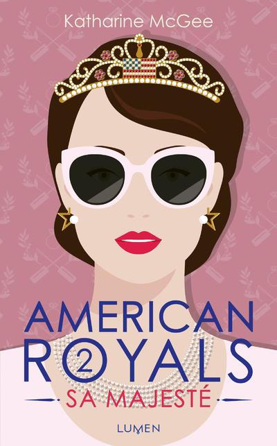 American royals Tome 2 : Sa majesté