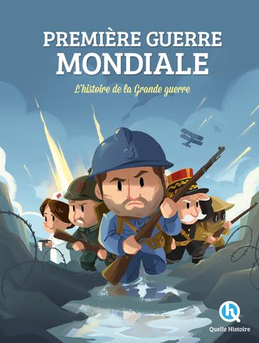 Première guerre mondiale. L'histoire de la Grande Guerre