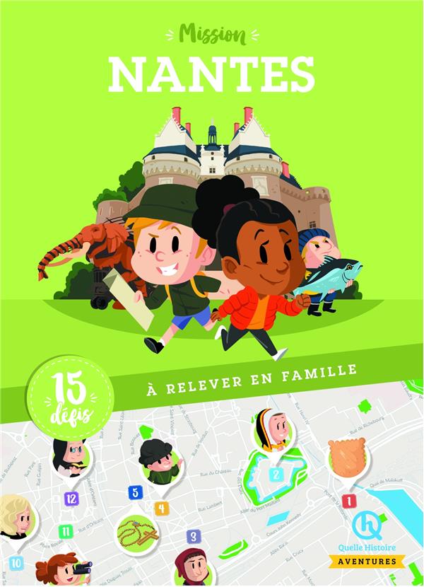 Mission Nantes. 15 défis à relever en famille