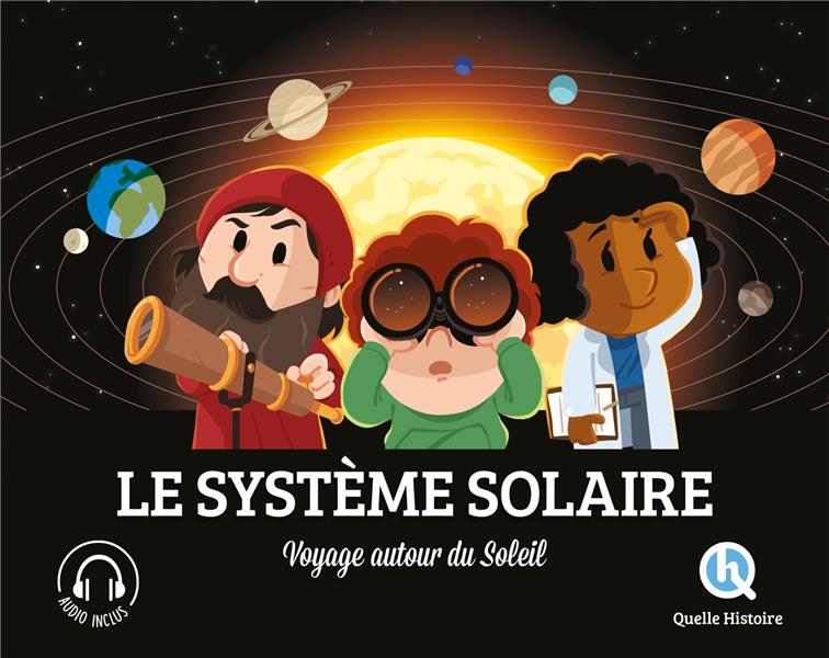 Le Système solaire. Voyage autour du Soleil