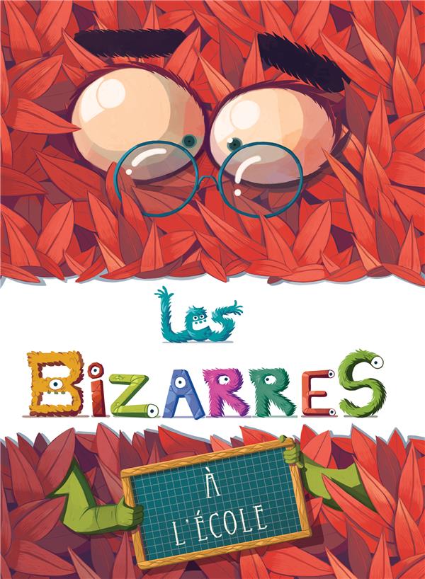 LES BIZARRES ? L'ECOLE