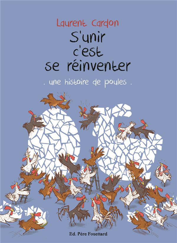 S'unir c'est se réinventer. Une histoire de poules