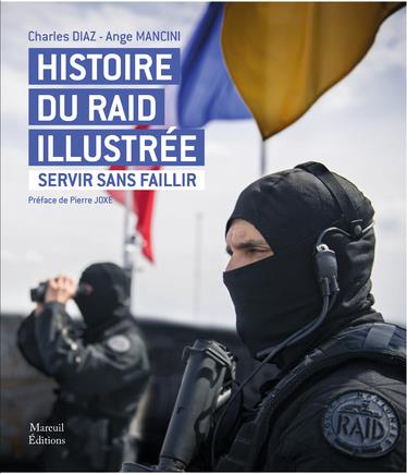 Histoire du raid illustré. Servir sans faillir