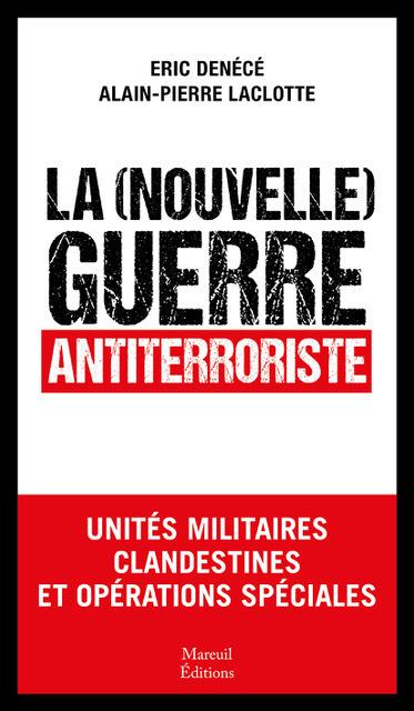 La nouvelle guerre secrète. Unités militaires clandestines et opérations spéciales