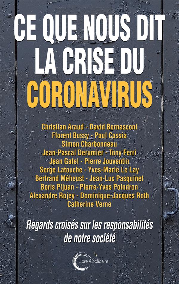 Ce que nous dit la crise du coronavirus. Regards croisés sur les responsabilités de notre société