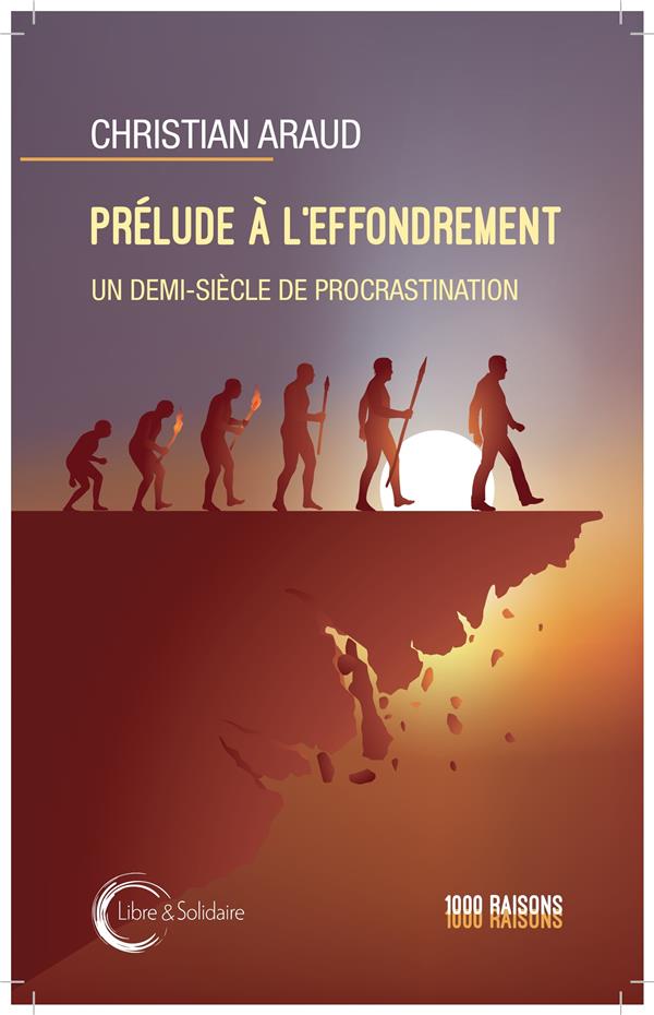 Préludes à l'effondrement : un demi-siècle de procrastination
