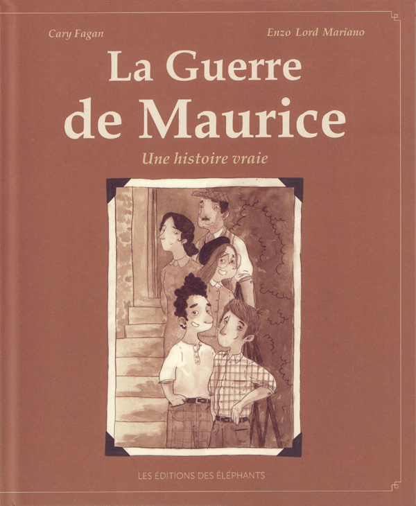 La guerre de Maurice. Une histoire vraie