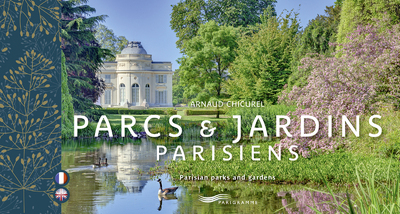 Parcs & jardins parisiens. Edition bilingue français-anglais