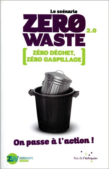 Le scénario zero waste 2.0 / Zéro déchet, zéro gaspillage