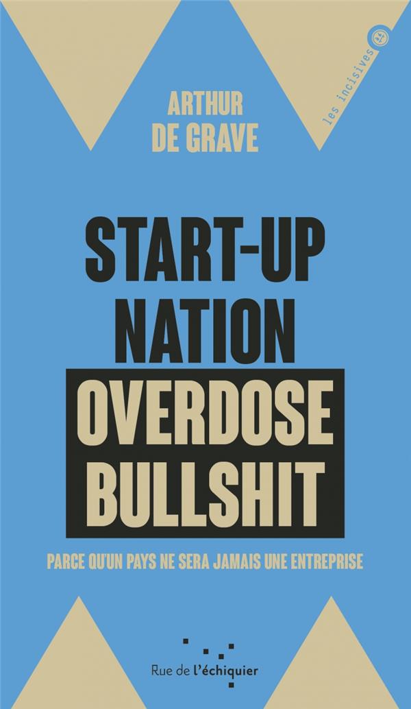 Start-up nation, overdose bullshit. Parce que c'est notre projet