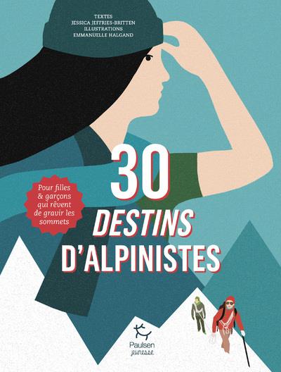 30 destins d'alpinistes