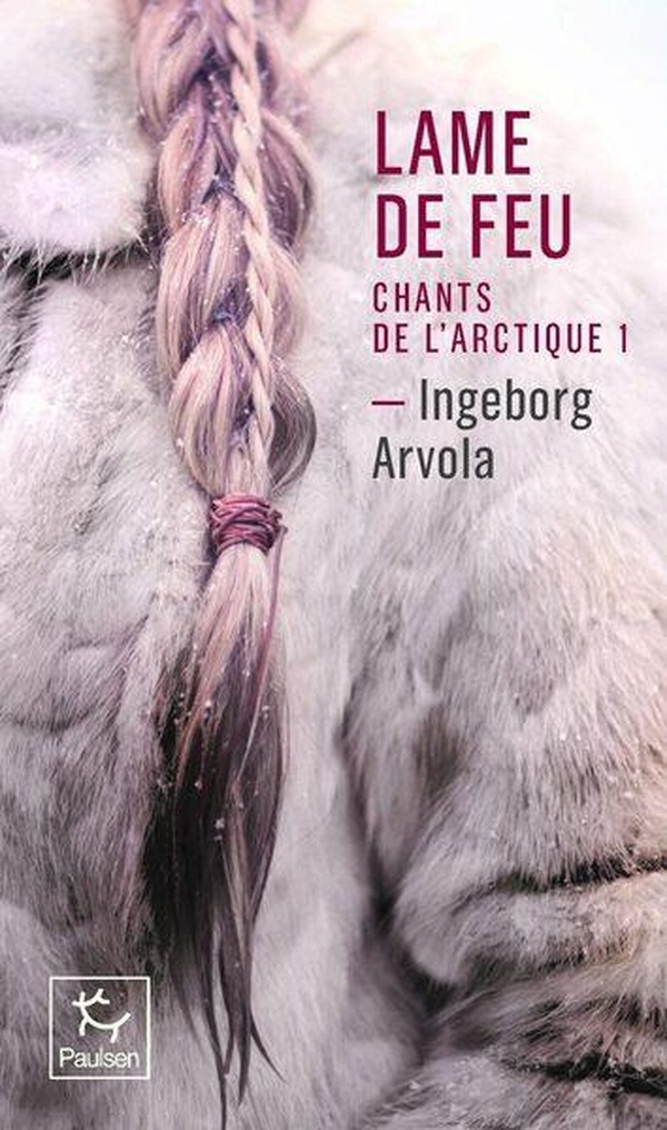 Chants de l'Arctique Tome 1 : Lame de feu