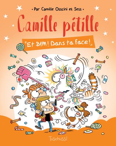 CAMILLE PETILLE/02/ET BIM ! DANS TA FACE !