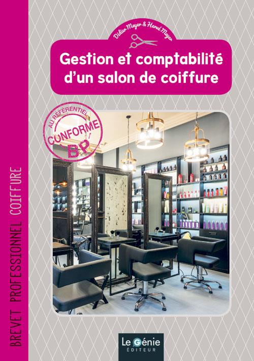 Gestion et comptabilité d'un salon de coiffure. Brevet professionnel coiffure