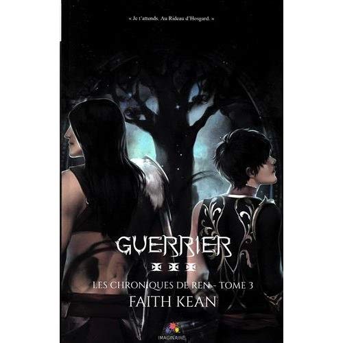 Les chroniques de Ren Tome 3 : Guerrier