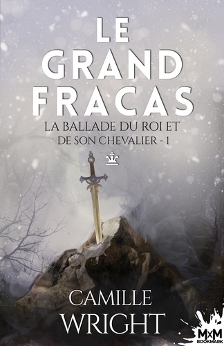 La ballade du roi et de son chevalier Tome 1 : Le grand fracas