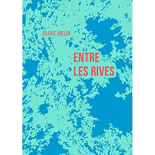 Entre les rives. Traduire, écrire dans le pluriel des langues