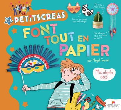 Les Petits Créas font tout en papier. Mes objets déco