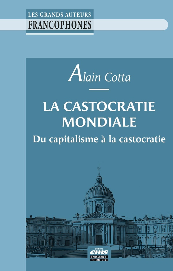 La castocratie mondiale. Du capitalisme à la castocratie