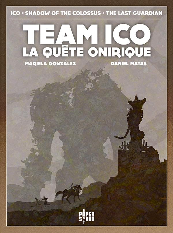 Team Ico. La quête onirique