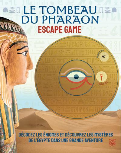 Le tombeau du pharaon. Escape Game