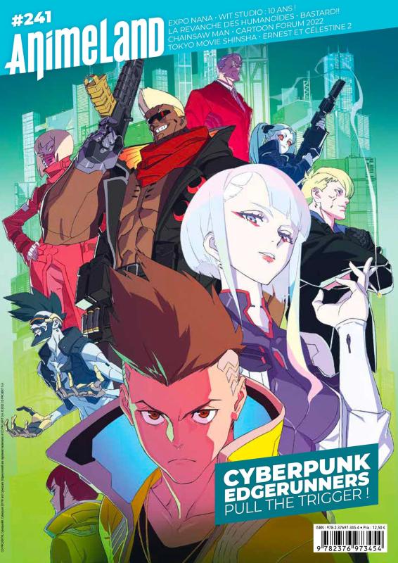 AnimeLand N° 241, janvier-mars 2023 : Cyberpunk Edgerunners. Pull the trigger !