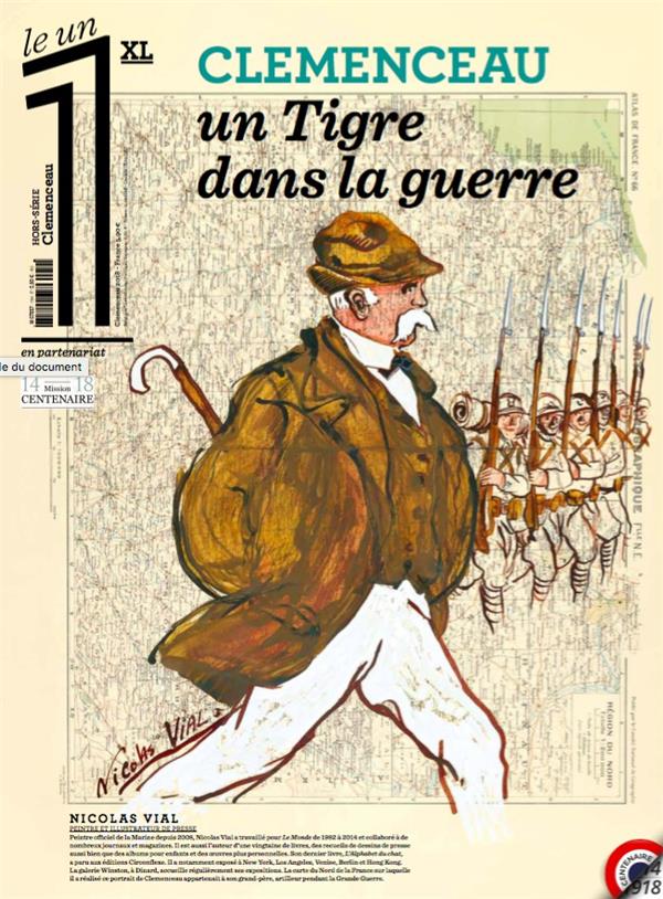 Le 1 XL, Hors-série : Clemenceau. Un Tigre dans la guerre