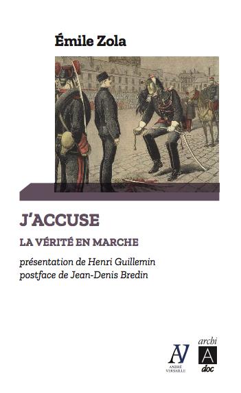 J'accuse... ! La vérité en marche et autres textes sur l'affaire Dreyfus