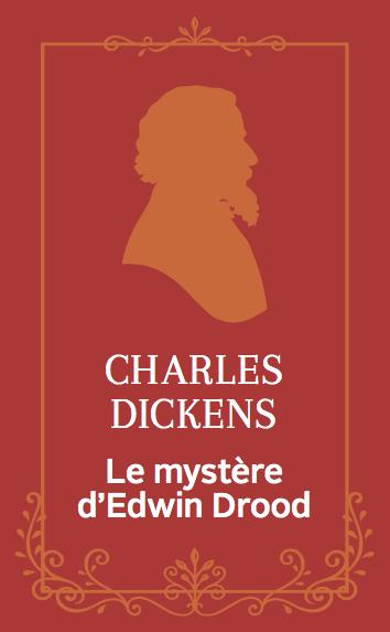 Le mystère d'Edwin Drood. Edition collector