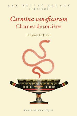 Charmes de sorcières. Edition bilingue français-latin