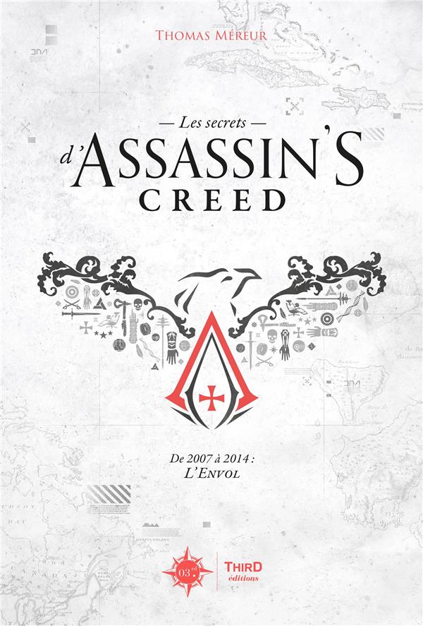 Les secrets d'Assassin's Creed. De 2007 à 2014 : L'Envol