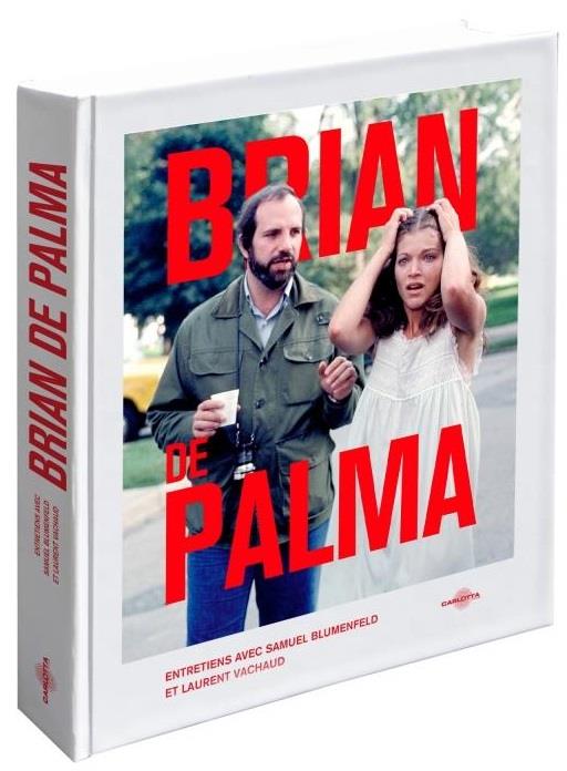 Brian de palma. Entretiens avec Samuel Blumenfeld et Laurent Vachaud