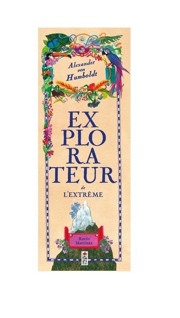 Alexander von Humboldt, explorateur de l'extrême