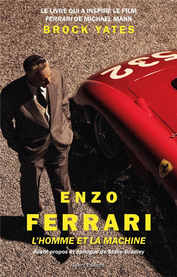 Enzo Ferrari. L'homme et la machine