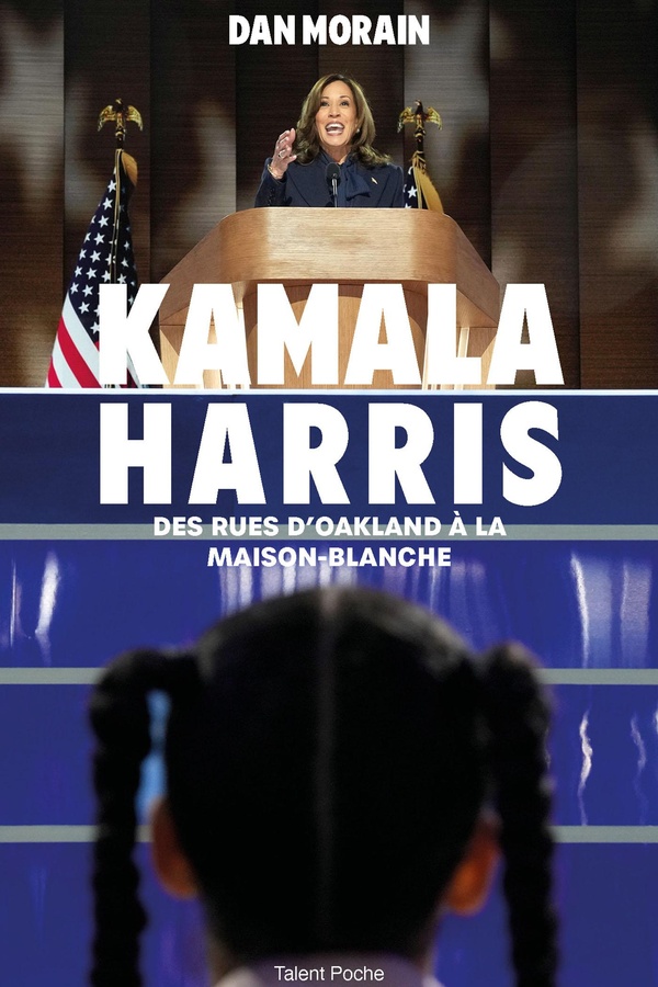 Kamala Harris. Des rues d'Oakland à la Maison-Blanche
