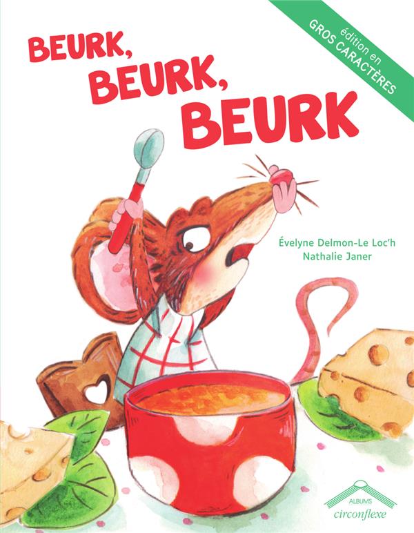 Beurk, beurk, beurk [EDITION EN GROS CARACTERES