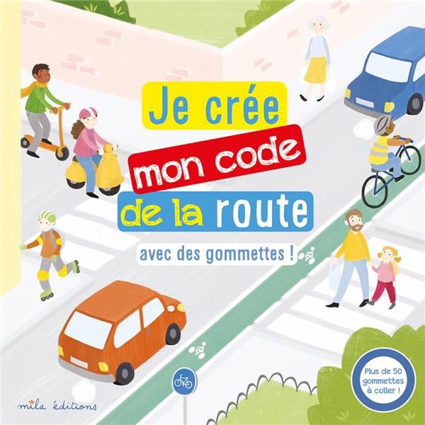 Je crée mon code de la route avec des gommettes ! Plus de 50 gommettes à coller !