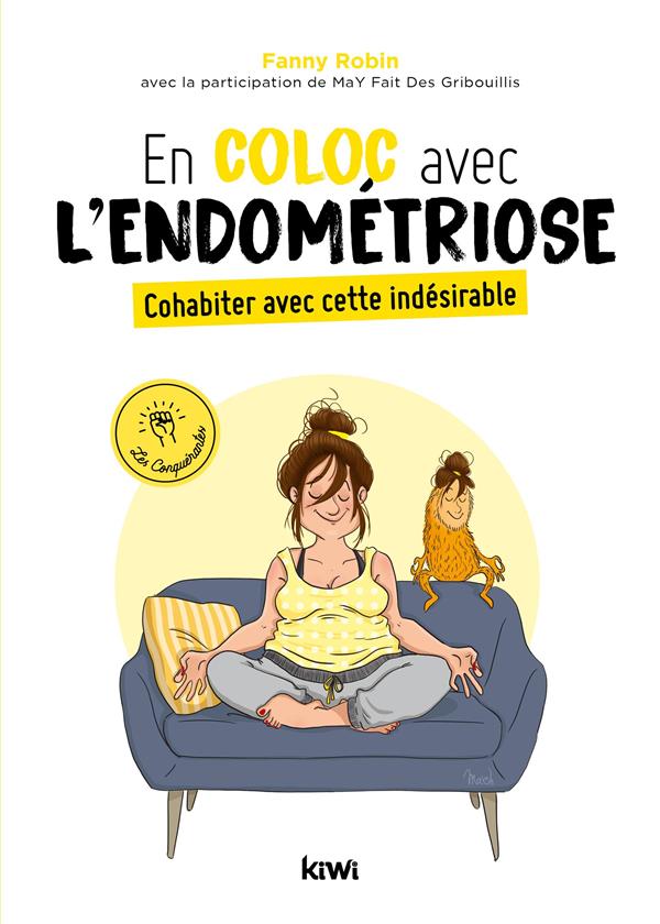 En coloc avec l'endométriose. Cohabiter avec cette indésirable
