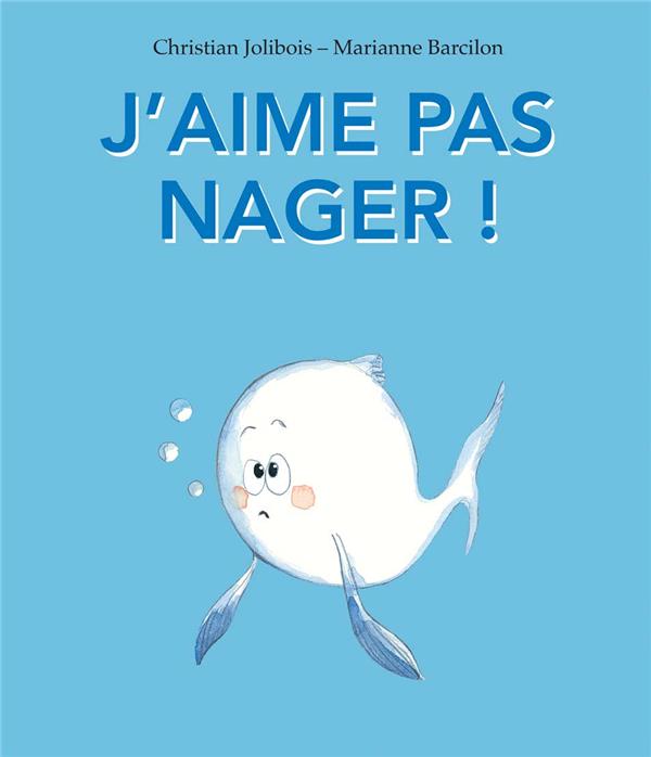 J'aime pas nager !